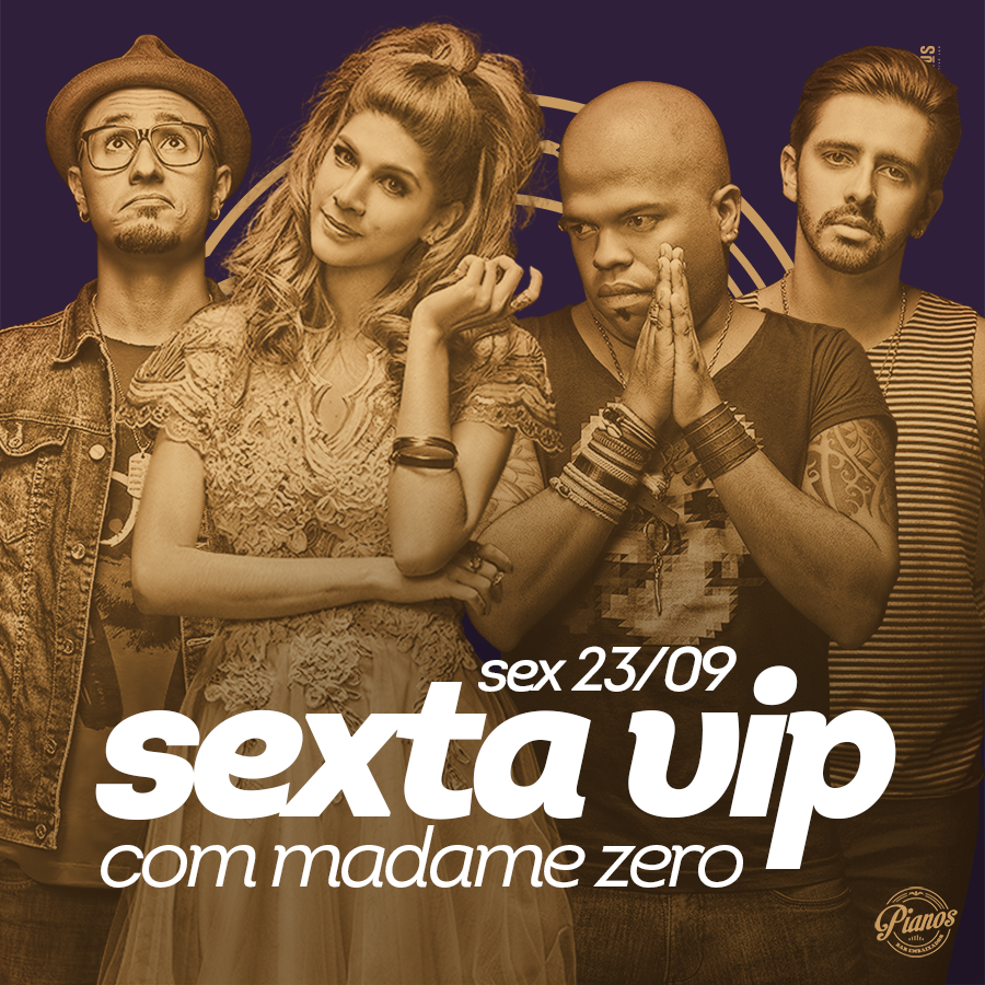 23-09 - Sexta Vip Madame Zero - Facebook